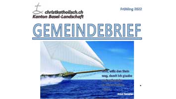 Gemeindebrief Frühling 2022 der Kirchgemeinden Allschwil, Birsigtal, Baselland und Laufen