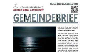 Gemeindebrief der christkatholischen Kirchgemeinden Allschwil-Schönenbuch, Birsigtal, Baselland und Laufen - Herbst 2022 bis Frühling 2023
