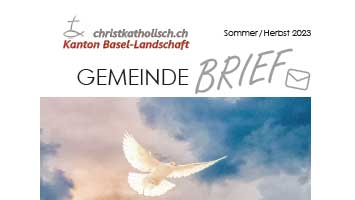 Gemeindebrief der christkatholischen Kirchgemeinden des Kantons Basel-Landschaft - Sommer/Herbst 2023
